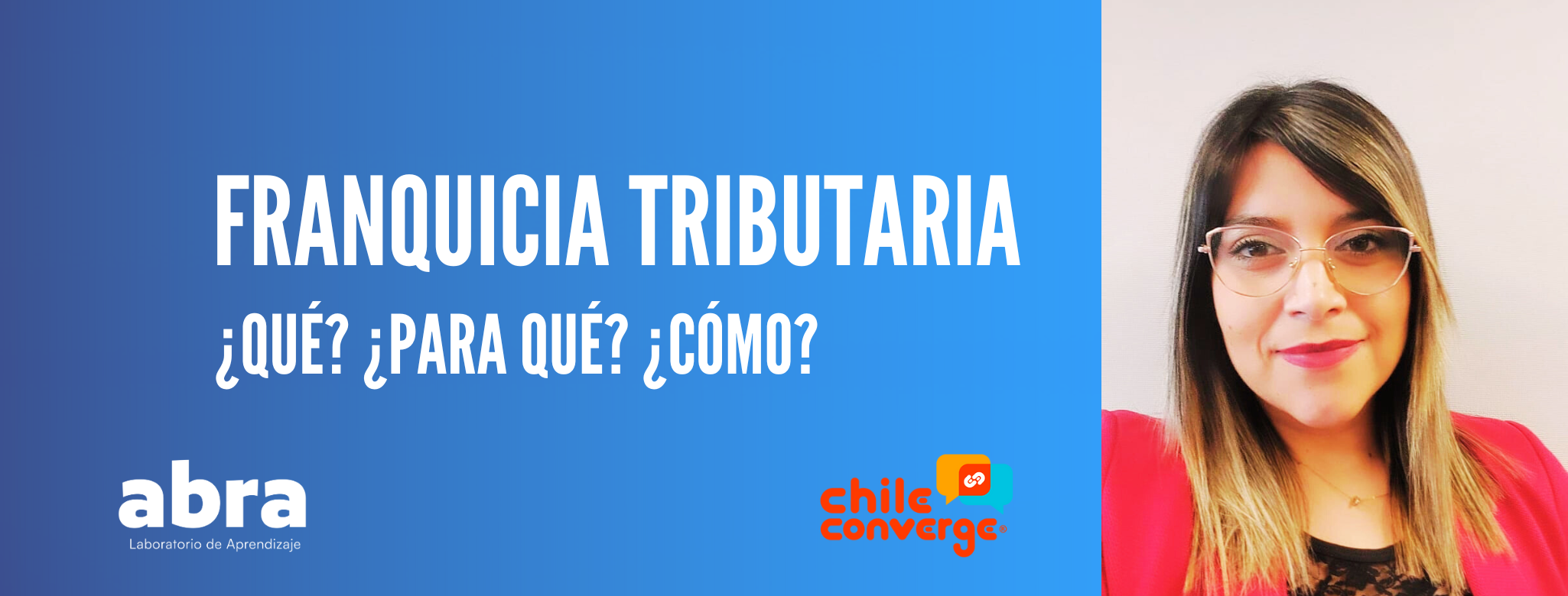 Franquicia Tributaria ¿Qué? ¿Para qué? ¿Cómo?
