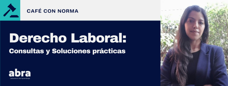 Derecho Laboral: Consultas y soluciones prácticas.