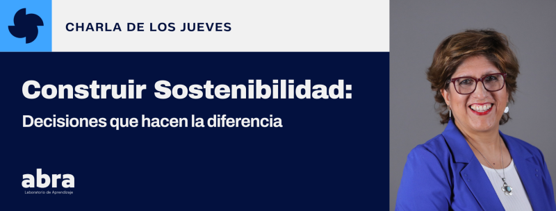 Construir Sostenibilidad: decisiones que hacen la diferencia