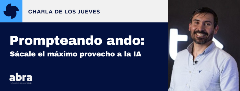 Prompteando ando: sácale el máximo provecho a la IA